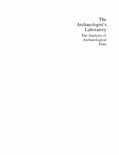 خرید و دانلود نسخه کامل کتاب The Archaeologist’s Laboratory: The Analysis of Archaeological Data