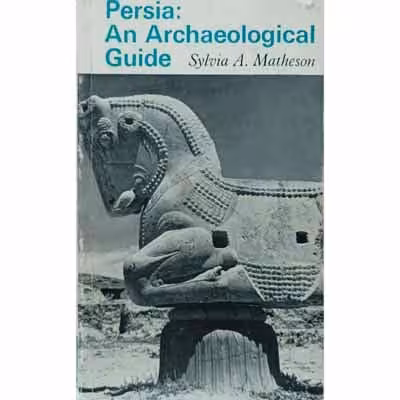 Persia An Archaeological Guide