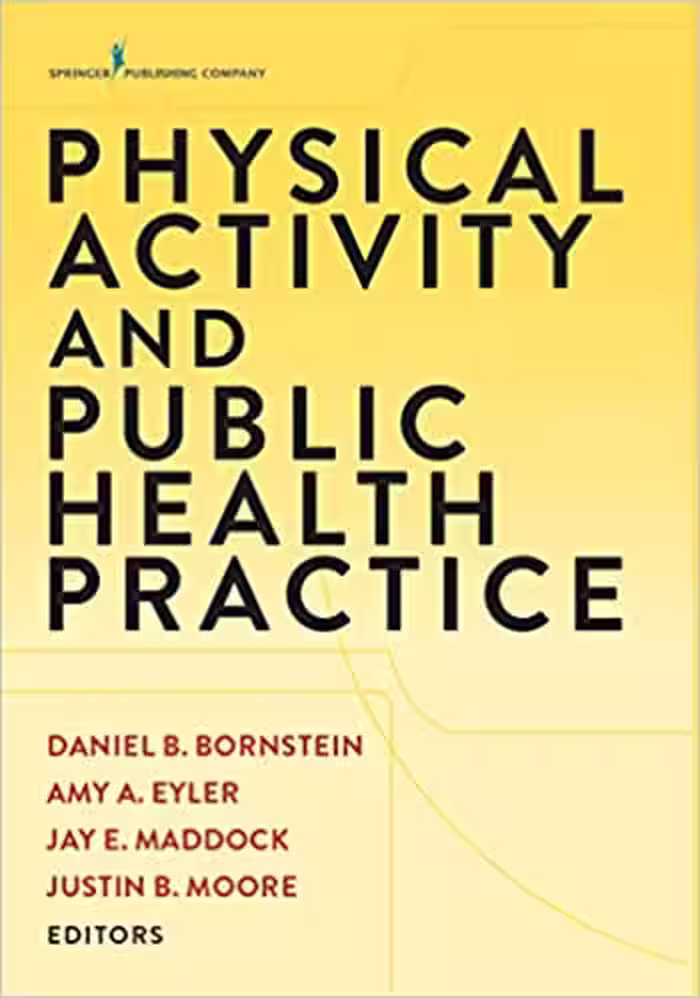 خرید و دانلود نسخه کامل کتاب Physical Activity and Public Health Practice 1st Edition - Original PDF