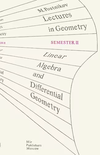 خرید و دانلود نسخه کامل کتاب Lectures in Geometry, Semester II: Linear Algebra and Differential Geometry