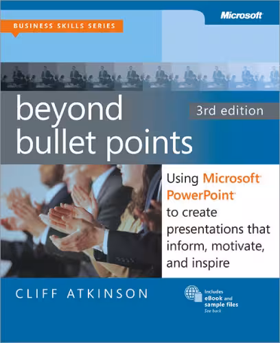 خرید و دانلود نسخه کامل کتاب Beyond bullet points: using Microsoft PowerPoint to create presentations that inform, motivate, and inspire