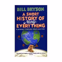 A Short Story of Nearly Everything – Bill Bryson