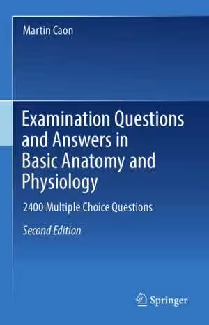 [PDF] دانلود کتاب Examination Questions And Answers In Basic Anatomy And Physiology, 2nd ed, 2018