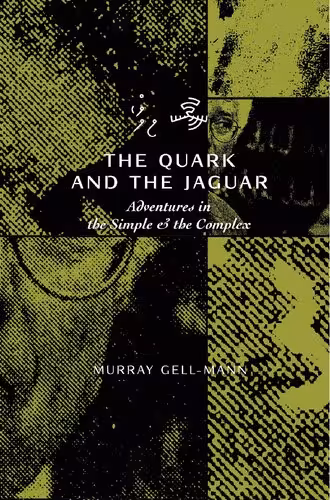 خرید و دانلود نسخه کامل کتاب The quark &amp; the jaguar: adventures in the simple &amp; the complex