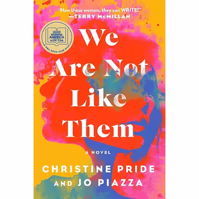 کتاب We Are Not Like Them: A Novel اثر Christine Pride and Jo Piazza انتشارات Atria Books