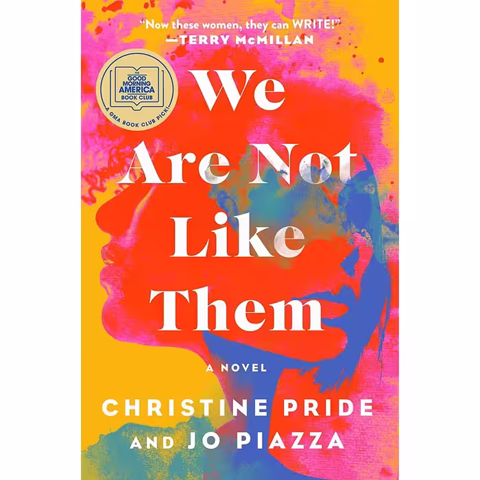 کتاب We Are Not Like Them: A Novel اثر Christine Pride and Jo Piazza انتشارات Atria Books