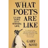 کتاب What Poets Are Like اثر Gary Soto انتشارات Sasquatch Books
