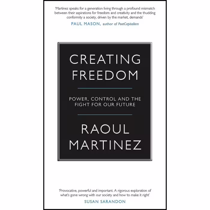 کتاب زبان اصلی Creating Freedom اثر Raoul Martinez انتشارات Canongate Books