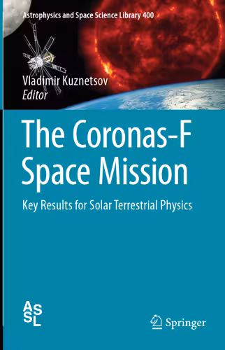 خرید و دانلود نسخه کامل کتاب The Coronas-F Space Mission: Key Results for Solar Terrestrial Physics