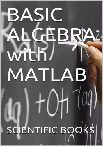 خرید و دانلود نسخه کامل کتاب Basic Algebra with Matlab