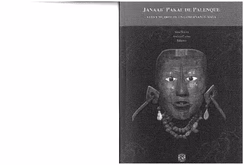 خرید و دانلود نسخه کامل کتاب Janaab' Pakal de Palenque: vida y muerte de un gobernante maya