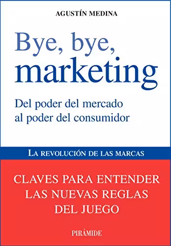 خرید و دانلود نسخه کامل کتاب Bye, bye, marketing (Empresa y Gestión) (Spanish Edition) -   pdf