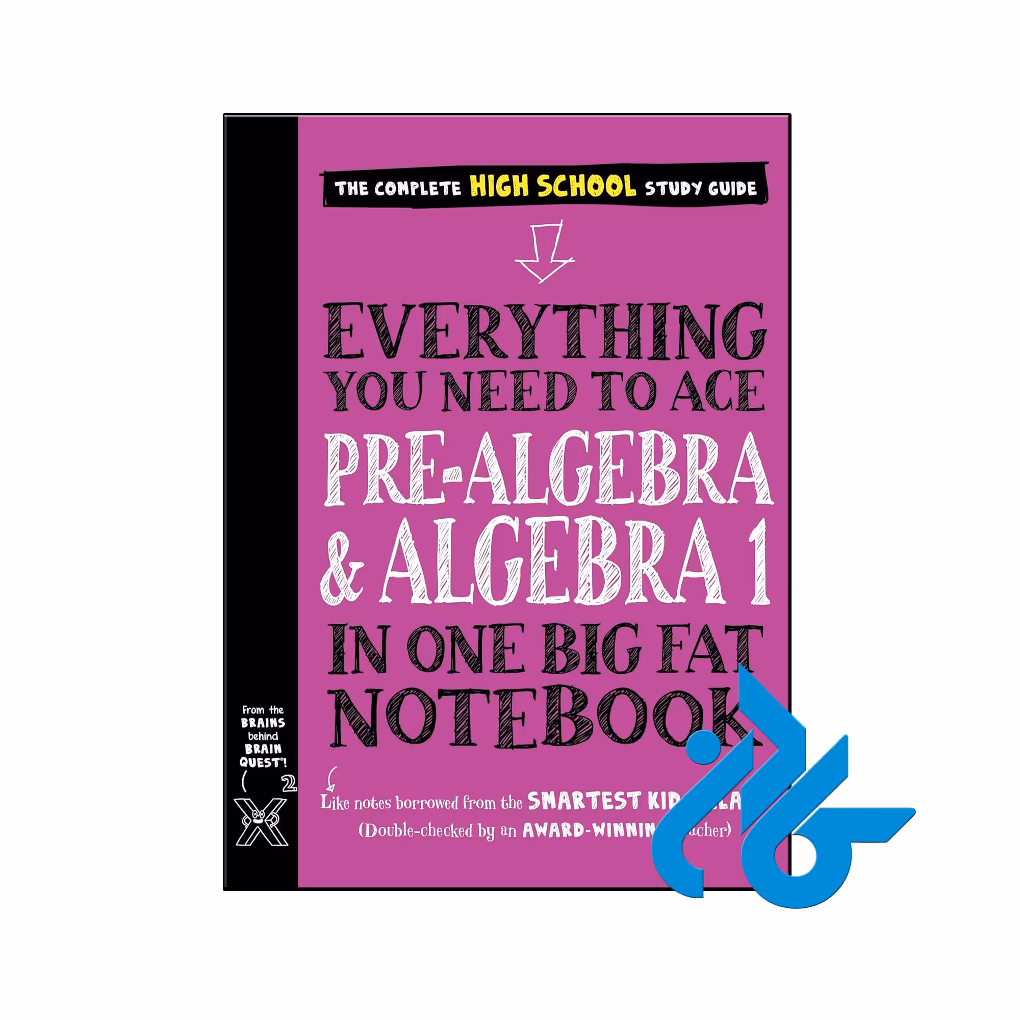 کتاب Everything You Need to Ace Pre Algebra and Algebra I in One Big Fat Notebook