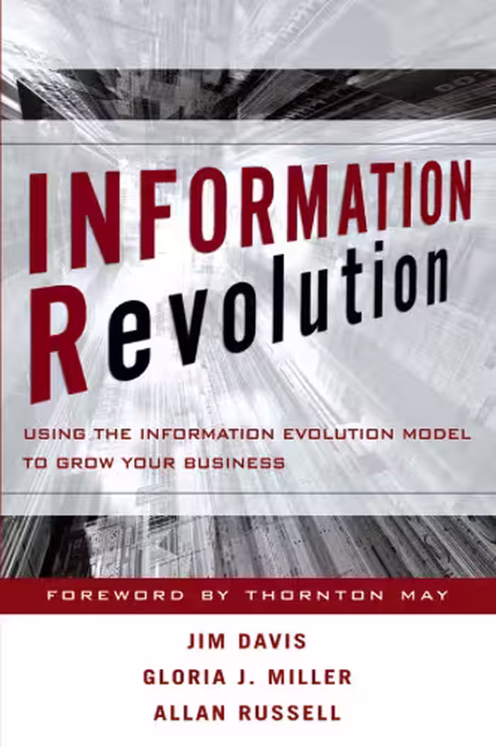 خرید و دانلود نسخه کامل کتاب Information Revolution: Using the Information Evolution Model to Grow Your Business