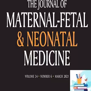 The Journal of Maternal Fetal & Neonatal Medicine 2022