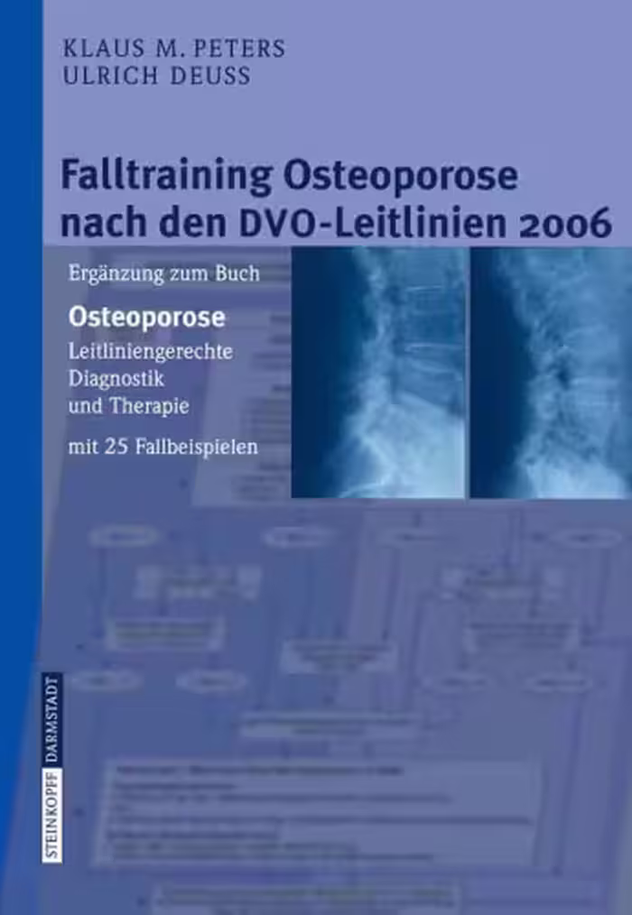خرید و دانلود نسخه کامل کتاب Falltraining Osteoporose nach den DVO-Leitlinien 2006: Ergänzung zum Buch - Osteoporose. Leitliniengerechte Diagnostik und Therapie mit 25 Fallbeispielen