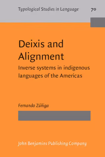 خرید و دانلود نسخه کامل کتاب Deixis and Alignment: Inverse Systems in Indigenous Languages of the Americas