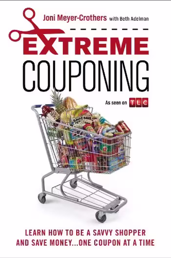 خرید و دانلود نسخه کامل کتاب Extreme Couponing: Learn How to Be a Savvy Shopper and Save Money... One Coupon At a Time -   pdf