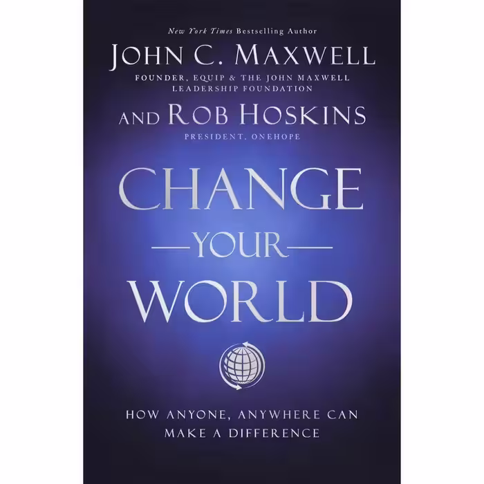 کتاب Change Your World: How Anyone, Anywhere Can Make a Difference