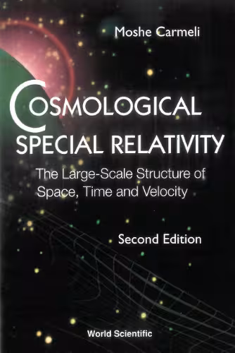 خرید و دانلود نسخه کامل کتاب Cosmological special relativity: the large scale structure of space, time and velocity