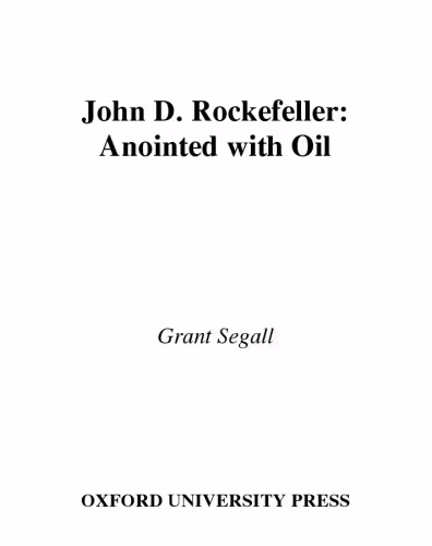 خرید و دانلود نسخه کامل کتاب John D. Rockefeller: Anointed with Oil (Oxford Portraits)