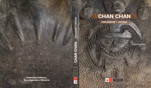 خرید و دانلود نسخه کامل کتاب Chan Chan: esplendor y legado. Redescubriendo la antigua capital del Chimor