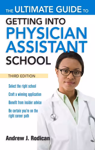 خرید و دانلود نسخه کامل کتاب The Ultimate Guide to Getting Into Physician Assistant School, Third Edition