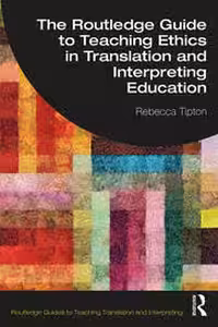 کتاب The Routledge Guide to Teaching Ethics in Translation and Interpreting Education
