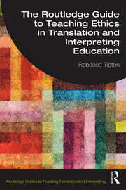 کتاب The Routledge Guide to Teaching Ethics in Translation and Interpreting Education