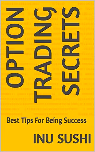 خرید و دانلود نسخه کامل کتاب Option Trading Secrets Best Tips For Being Success [2021] -   pdf