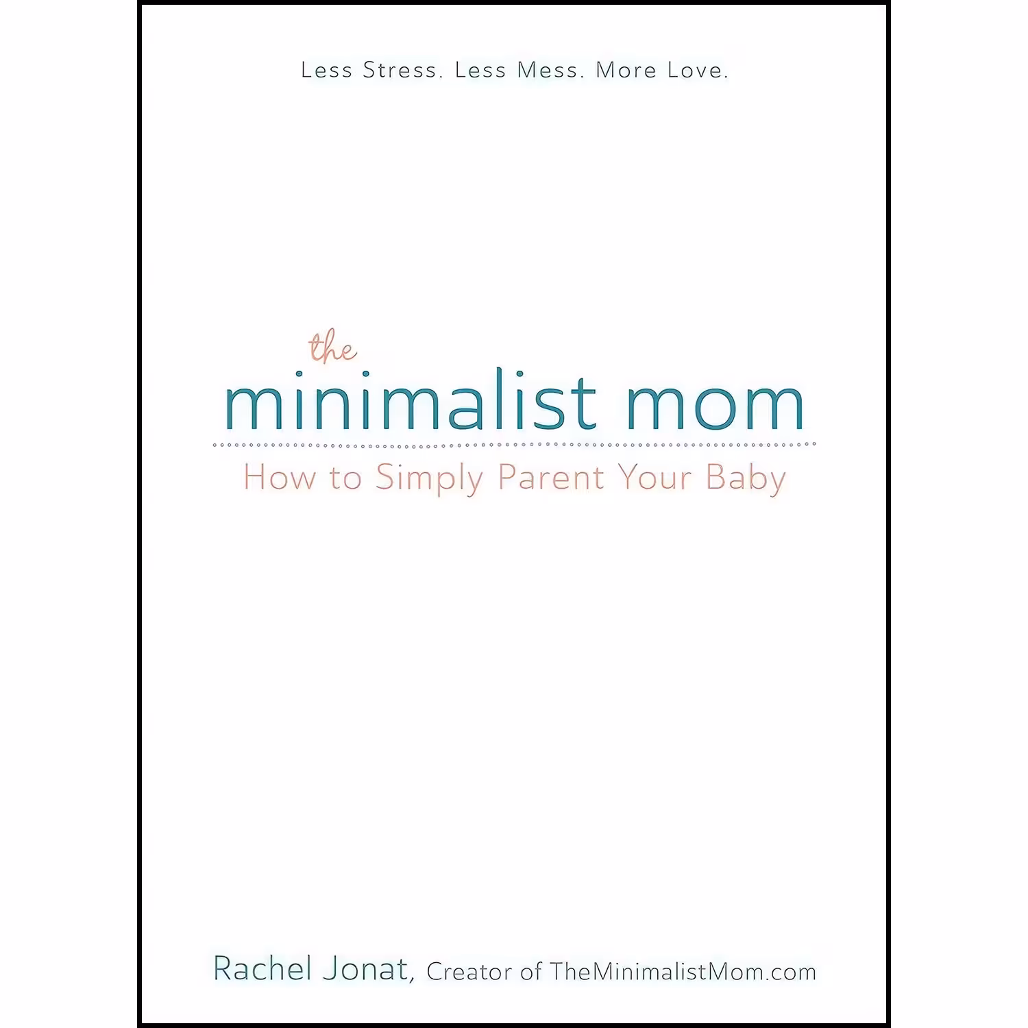 کتاب زبان اصلی The Minimalist Mom اثر Rachel Jonat