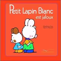 دانلود کتاب Petit Lapin Blanc : Petit Lapin Blanc est jaloux