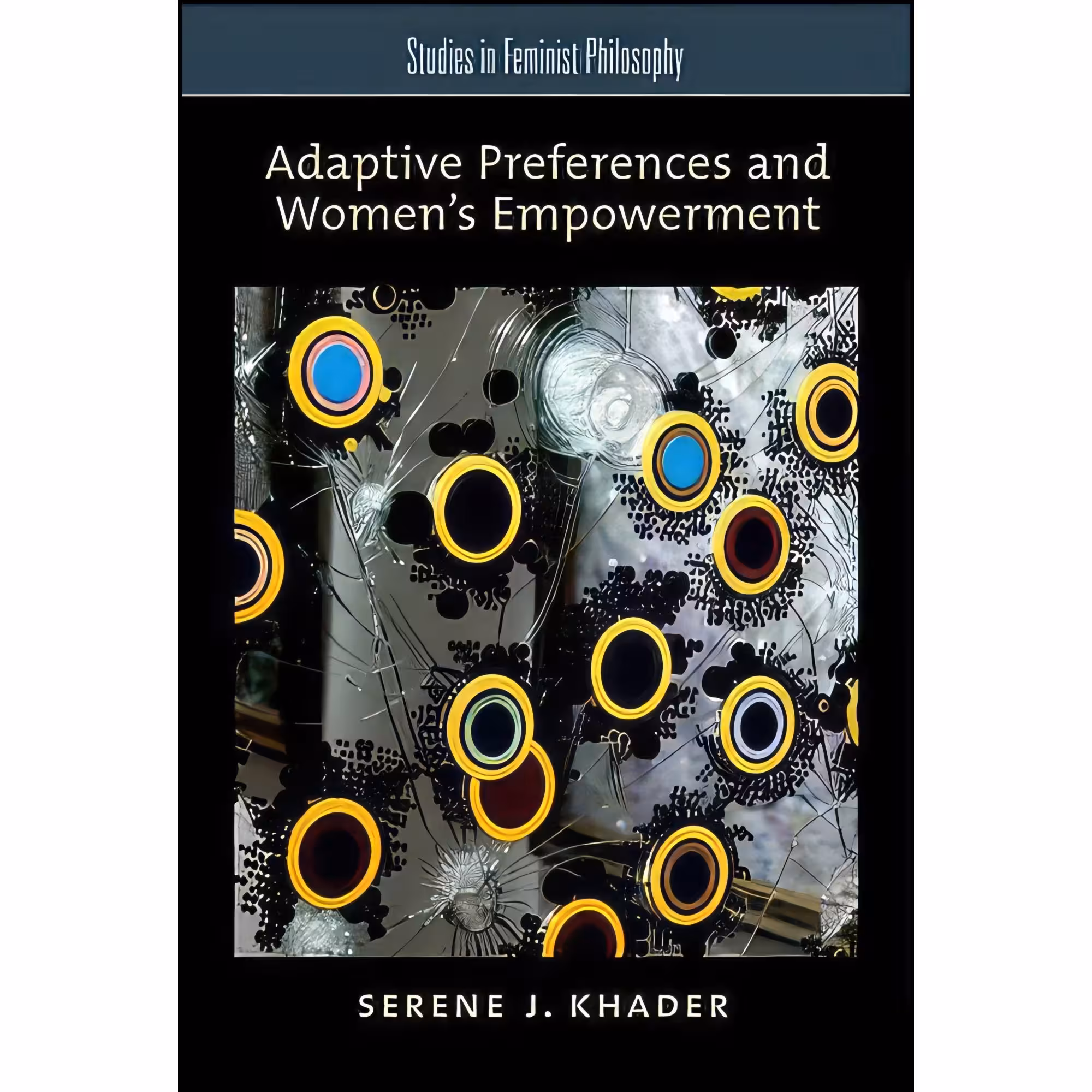 کتاب زبان اصلی Adaptive Preferences and Womens Empowerment اثر Serene J Khader