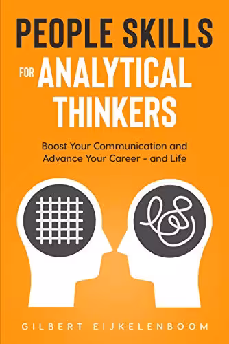 خرید و دانلود نسخه کامل کتاب People Skills for Analytical Thinkers: Boost Your Communication and Advance Your Career - and Life [2021] -   Pdf