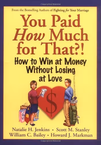 خرید و دانلود نسخه کامل کتاب You Paid How Much For That?: How to Win at Money Without Losing at Love - PDF