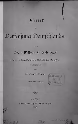 خرید و دانلود نسخه کامل کتاب Kritik der Verfassung Deutschlands. Von Georg Friedrich Hegel, aus dem handschriftlichen Nachlasse des Verfassers