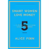کتاب Smart Women Love Money اثر Alice Finn انتشارات Regan Arts.