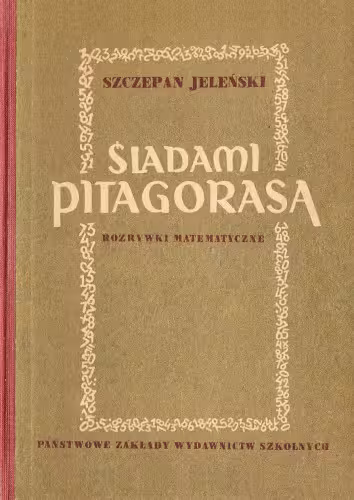 خرید و دانلود نسخه کامل کتاب Śladami Pitagorasa: rozrywki matematyczne