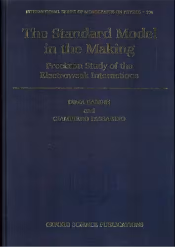 خرید و دانلود نسخه کامل کتاب The Standard Model in the Making: Precision Study of the Electroweak Interactions