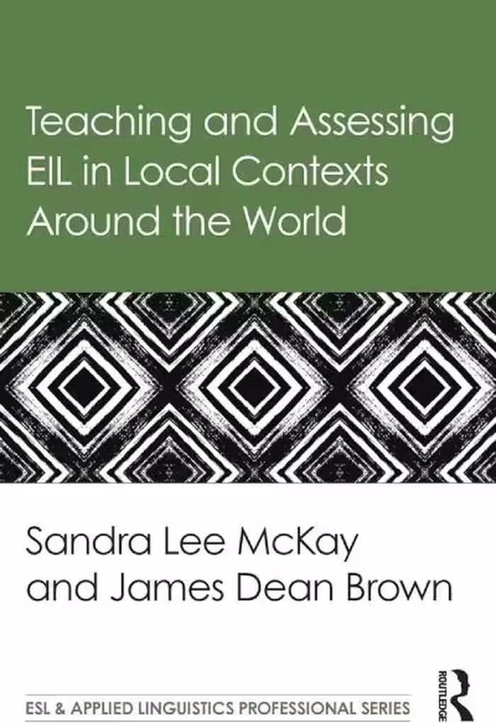 کتاب Teaching and Assessing EIL in Local Contexts Around the World