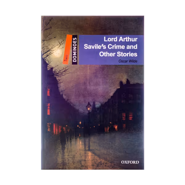 کتاب داستان کوتاه Lord Arthur Savile’s Crime and Other Stories-level 2