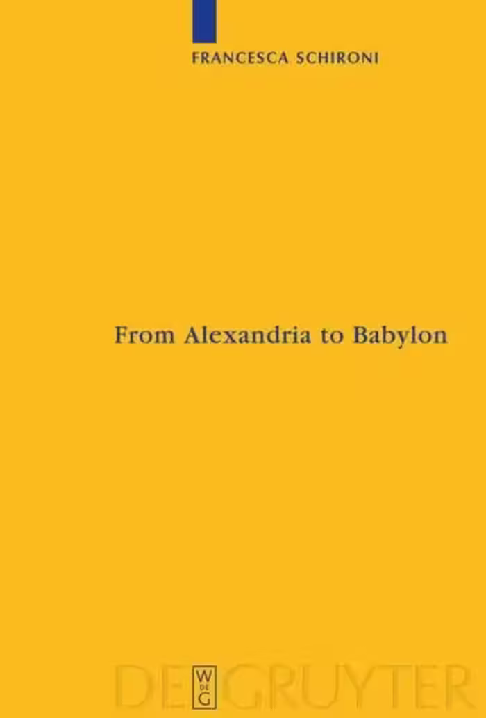 خرید و دانلود نسخه کامل کتاب From Alexandria to Babylon: Near Eastern Languages and Hellenistic Erudition in the Oxyrhynchus Glossary (P.Oxy. 1802   4812)
