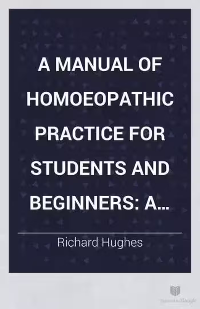 خرید و دانلود نسخه کامل کتاب A Manual of Homoeopathic Practice for Students and Beginners: Pharmacodynamics