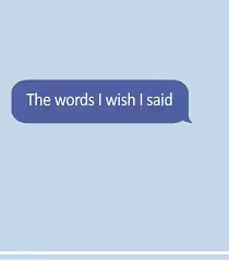 the words i wish i said