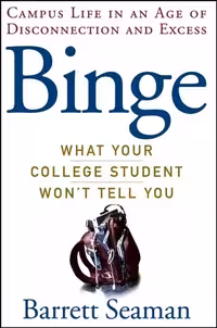خرید و دانلود نسخه کامل کتاب Binge: What Your College Student Won&#039;t Tell You - PDF