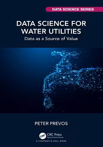 خرید و دانلود نسخه کامل کتاب Data Science for Water Utilities: Data as a Source of Value
