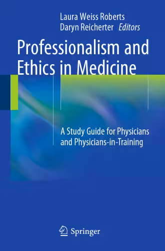 خرید و دانلود نسخه کامل کتاب Professionalism and Ethics in Medicine: A Study Guide for Physicians and Physicians-in-Training