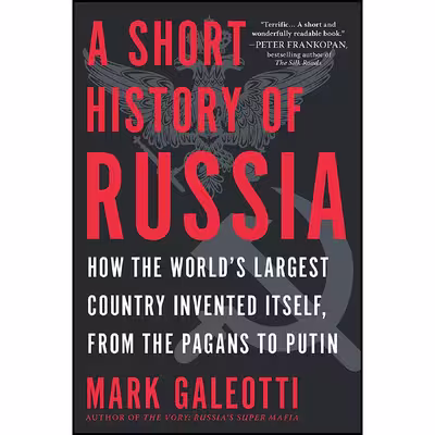 کتاب A Short History of Russia اثر Mark Galeotti انتشارات Hanover Square Press