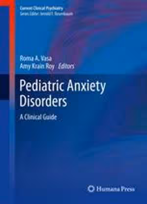 [PDF] دانلود کتاب Pediatric Anxiety Disorders - A Clinical Guide, 2013