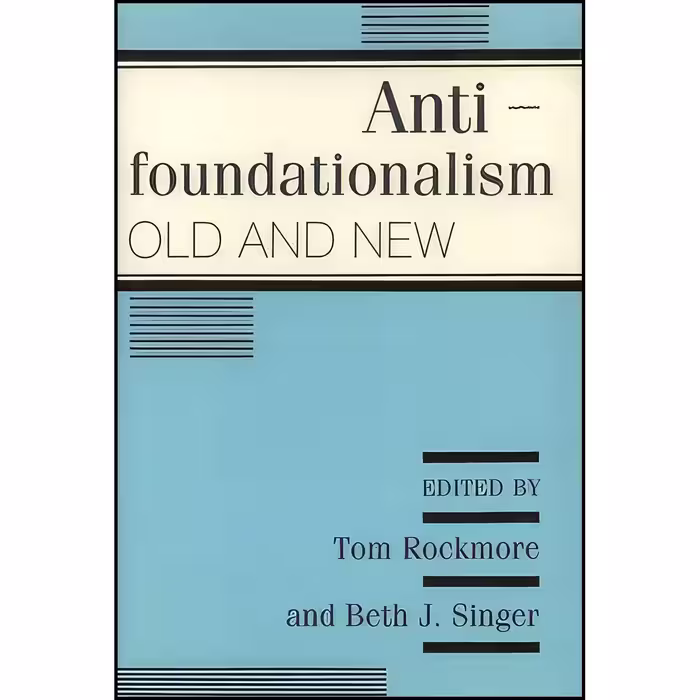 کتاب زبان اصلی Antifoundationalism Old and New انتشارات Temple University Press